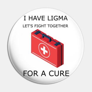 I Have Ligma Pin