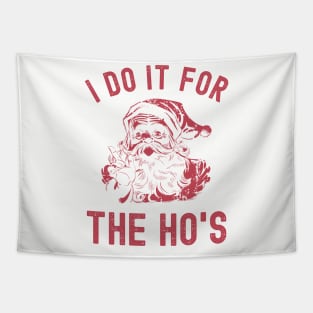 I Do It for The Ho's Tapestry