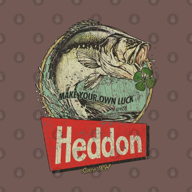 Heddon Lures - Make Your Own Luck 1894 by JCD666