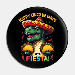 Cinco De Mayo Funny Dinosaur Holding Taco Let's Fiesta Dino Kids Pin