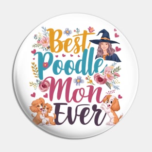 Best Poodle Mom Ever Cute Dog Puppy Pet Lover Pin