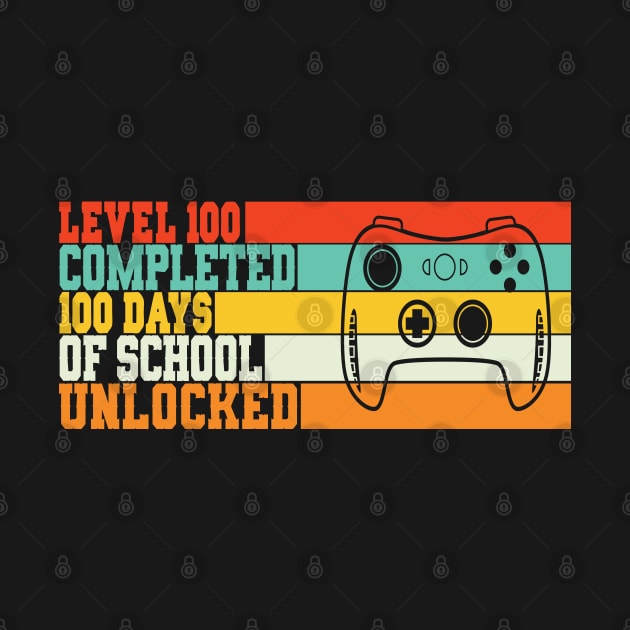 Level 100 completed 100 days of school unlocked by Just Be Cool Today