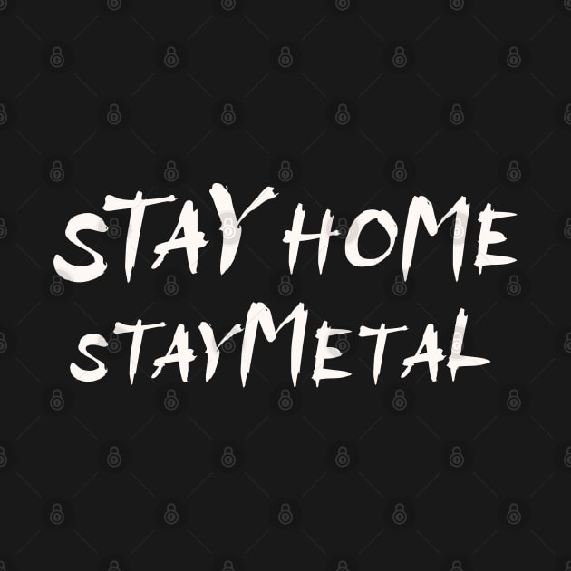 Stay Home Stay Metal by kim.id