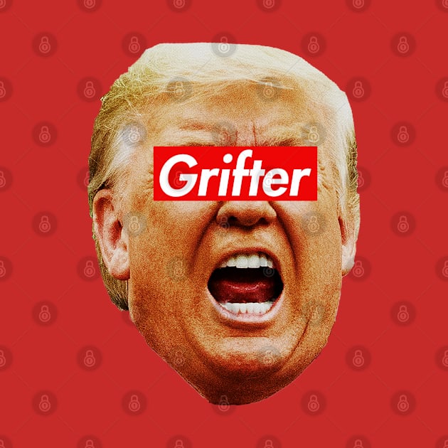 Trump Grifter by Tainted