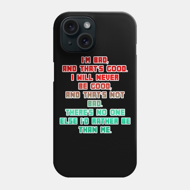 Bad Guy Affirmation Phone Case by Apgar Arts