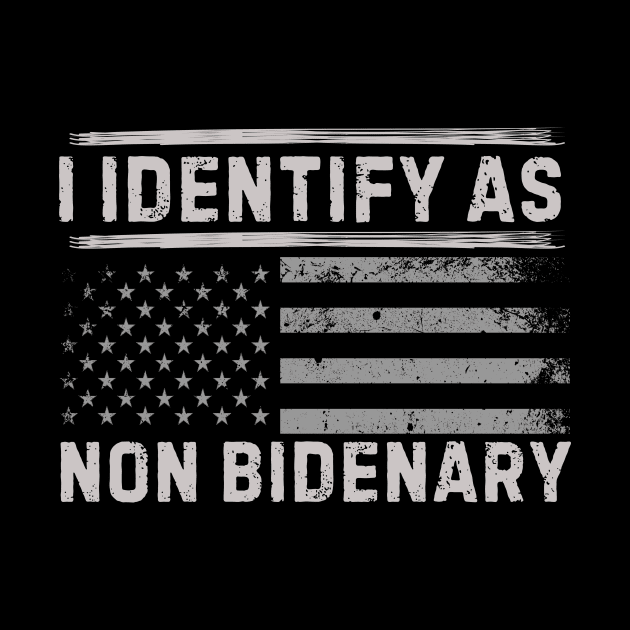 I identify as non Bidenary (v2) by TreSiameseTee