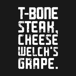 Guest Check - T-Bone Steak, Cheese Eggs, Welch's Grape T-Shirt