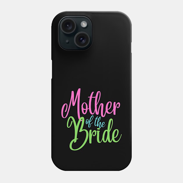 Mother of the Bride Phone Case by JoeStylistics