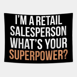 I'm a retail salesperson what's your superpower? Tapestry