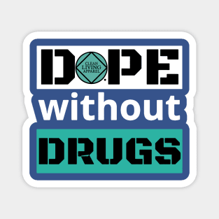 Dope Without Drugs Magnet