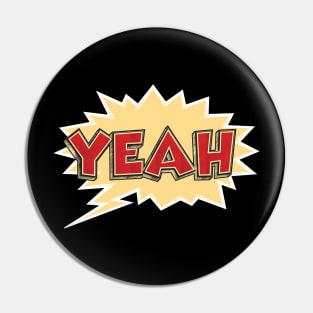 ✪ YEAH ✪ comic style bubble Pin