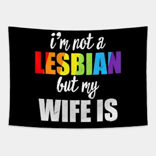 Im Not A Lesbian But My Is LGBT-Q  Wedding Tapestry