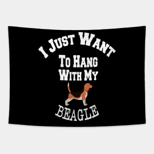 I Just Want To Hang With My BEAGLE Tapestry