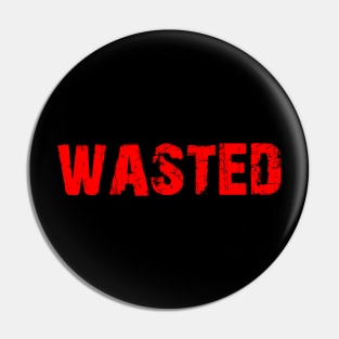 wasted Pin