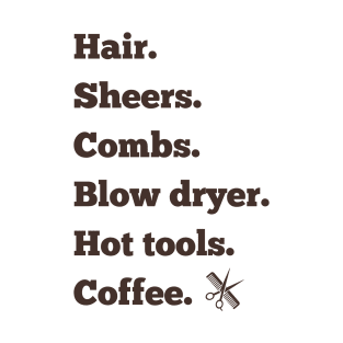 Hair. Color mixing. Foils. Toner. Leave-in conditioner. Coffee. T-Shirt