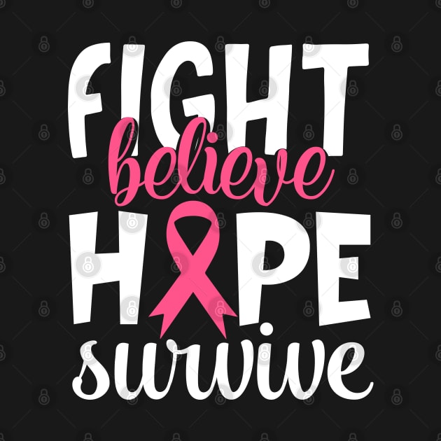 Fight Believe Hope Survive by kimmieshops