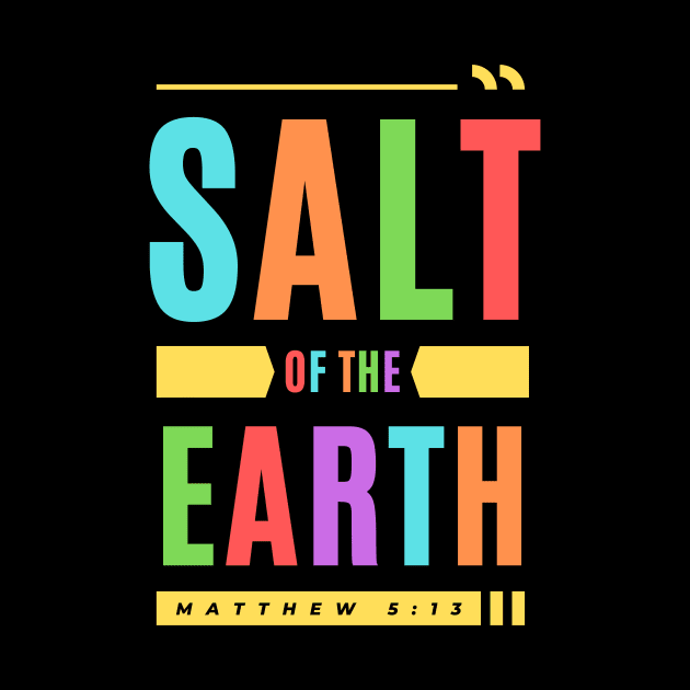 Salt Of The Earth | Christian Typography by All Things Gospel