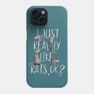 I Just Really Like Rats, Ok? Rodent Love Rat Fun Phone Case