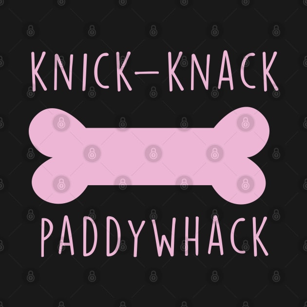 Knick-Knack Paddywhack Give A Dog A Bone by JakeRhodes