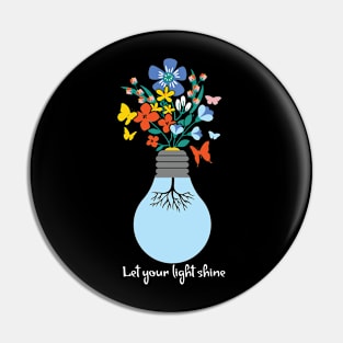 Let your Light Shine Bulb Floral Pin