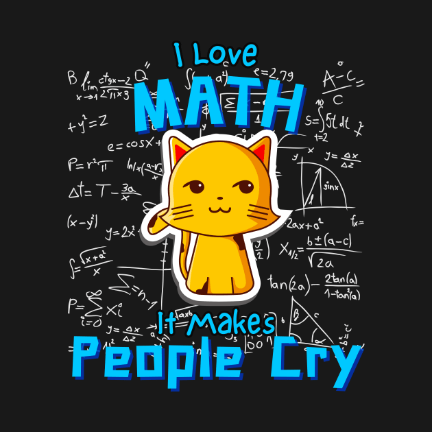 I Love Math Funny Mathematician Cat Formulas Geek by Foxxy Merch