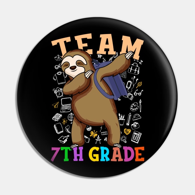 Dabbing Sloth 7th Grade Team Back To School Shirt Boys Girls Pin by hardyhtud