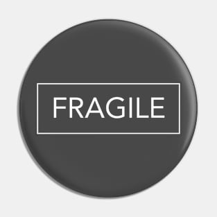 FRAGILE Pin