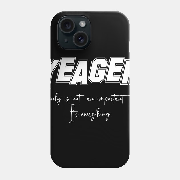 Yeager Second Name, Yeager Family Name, Yeager Middle Name Phone Case by Tanjania