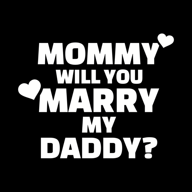 Mommy will you marry my daddy proposal by Designzz