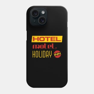 Hotel, Motel, Holiday Inn // Sign Phone Case