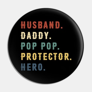 Husband Daddy Pop Pop Protector Hero Dad Gift Fathers Day Pin