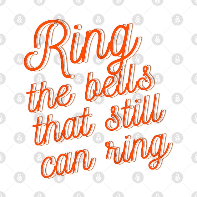 Ring the bells that still can ring by LanaBanana