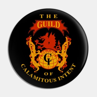 The Guild of Calamitous Intent Pin