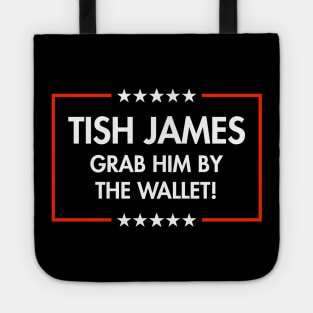 Tish James - Grab Him By The Wallet Tote