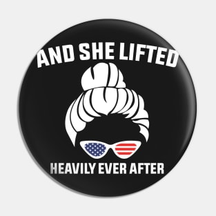 And She Lifted Heavily Ever After Funny Gym Design Quote Pin