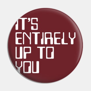 It's entirely up to you Pin