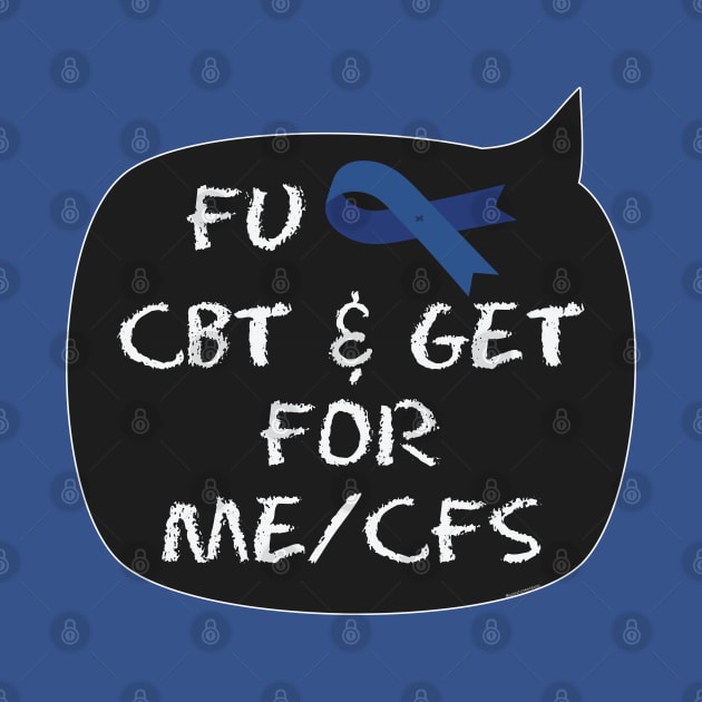 NO CBT & GET for ME/CFS chalk by uncutcreations