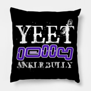 Yeet Jelly Ankle Bully - Basketball Player Workout - Graphic Sports Fitness Athlete Saying Gift Pillow