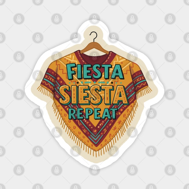 Fiesta, Siesta, Repeat Magnet by enrynz