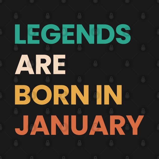 legends are born in january by ezx