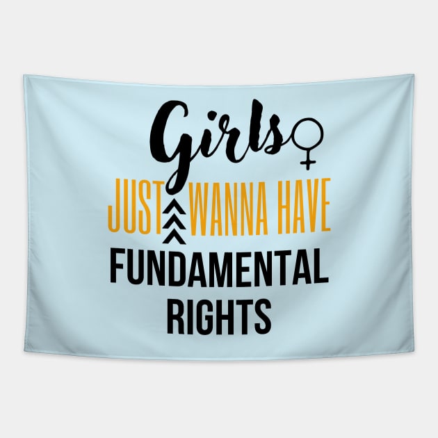 Girls just wanna have fundamental rights Tapestry by Jenmag