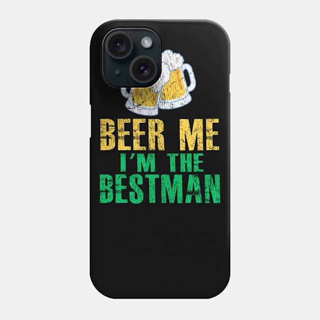 BEER ME I'M THE BESTMAN St Patrick's Day Phone Case by cedricchungerxc