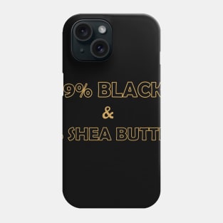 Shea Butter Baby Phone Case