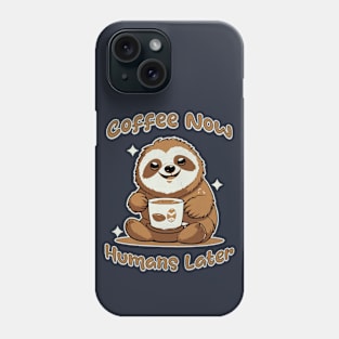 Coffee Now Humans Latter Phone Case