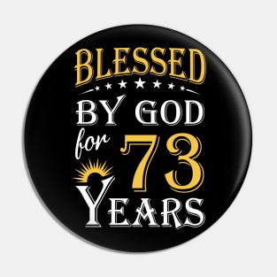 Blessed By God For 73 Years 73rd Birthday Pin