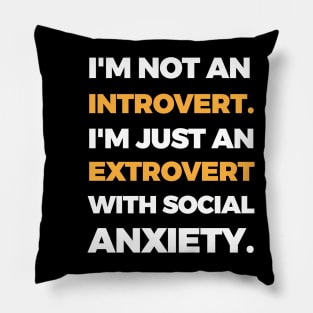 I'm not an Introvert Pillow