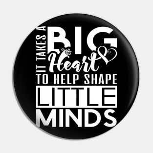 'It Takes a Big Heart' Lovely Teacher Quote Gift Pin