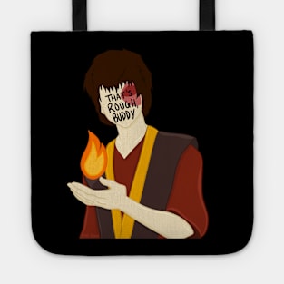 Zuko Avatar the Last Airbender That's Rough Buddy Tote