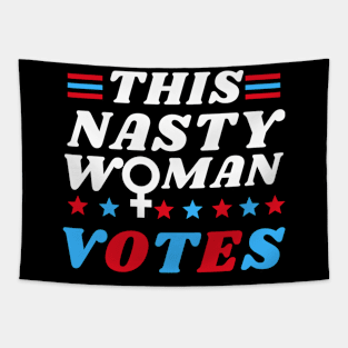 Nasty Woman Shirt Nasty Woman Vote Feminist Tapestry