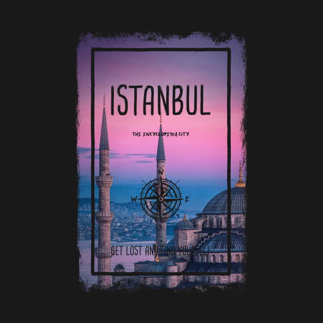 Disover Istanbul, Turkey, the encyclopedia city - Istanbul - T-Shirt